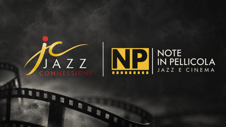 Jazz Connessioni e Note in Pellicola: due progetti, una stessa passione per il jazz